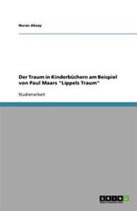 Der Traum in Kinderbüchern am Beispiel von Paul Maars "Lippels Traum"