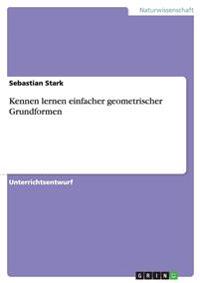 Kennen lernen einfacher geometrischer Grundformen