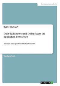 Daily Talkshows und Doku Soaps im deutschen Fernsehen