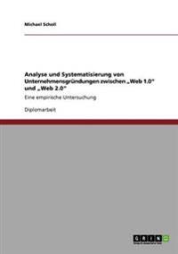 Analyse und Systematisierung von Unternehmensgründungen zwischen "Web 1.0" und "Web 2.0"