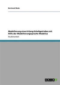 Modellierung eines 6-Gang-Schaltgetriebes mit Hilfe der Modellierungssprache Modelica