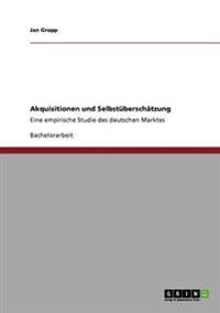 Akquisitionen und Selbstüberschätzung