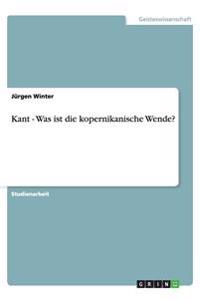 Kant - Was ist die kopernikanische Wende?