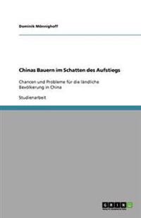 Chinas Bauern im Schatten des Aufstiegs