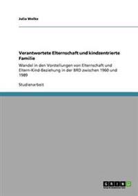 Verantwortete Elternschaft und kindzentrierte Familie