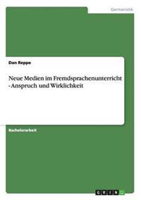 Neue Medien im Fremdsprachenunterricht - Anspruch und Wirklichkeit