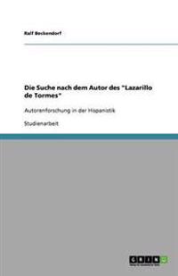 Die Suche nach dem Autor des "Lazarillo de Tormes"