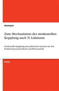 Zum Mechanismus Der Strukturellen Kopplung Nach N. Luhmann