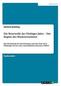 Die Reisewelle der Fünfziger Jahre - Der Beginn des Massentourismus