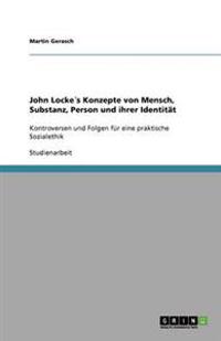 John Locke´s Konzepte von Mensch, Substanz, Person und ihrer Identität