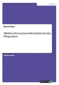 Effektive Personalauswahlverfahren Fur Den Pflegesektor