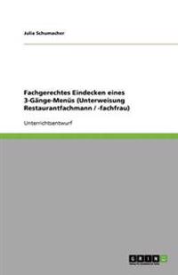Fachgerechtes Eindecken eines 3-Gänge-Menüs (Unterweisung Restaurantfachmann / -fachfrau)