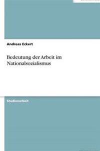 Bedeutung der Arbeit im Nationalsozialismus