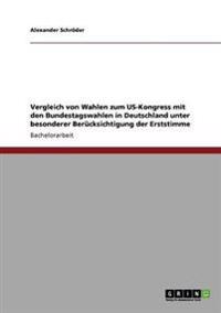 Vergleich von Wahlen zum US-Kongress mit den Bundestagswahlen in Deutschland unter besonderer Berücksichtigung der Erststimme