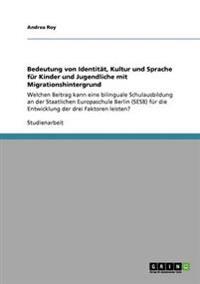 Bedeutung von Identität, Kultur und Sprache für Kinder und Jugendliche mit Migrationshintergrund