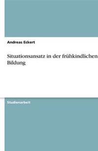 Situationsansatz in der frühkindlichen Bildung