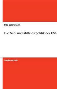 Die Nah- und Mittelostpolitik der USA