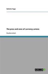 The pros and cons of currency unions