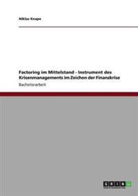 Factoring im Mittelstand. Instrument des Krisenmanagements im Zeichen der Finanzkrise