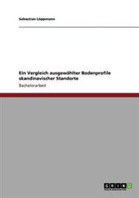 Ein Vergleich ausgewählter Bodenprofile skandinavischer Standorte