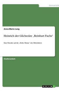 Heinrich der Glîchezâre "Reinhart Fuchs"