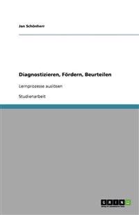 Diagnostizieren, Fördern, Beurteilen