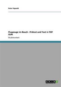 Flugzeuge im Bauch - Prätext und Text in TOP GUN