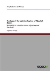 The Case of the Isolation Regime of Abdullah Öcalan