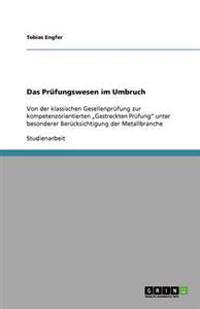 Das Prüfungswesen im Umbruch