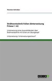 Strähnentechnik Folien (Unterweisung Friseur / -in)