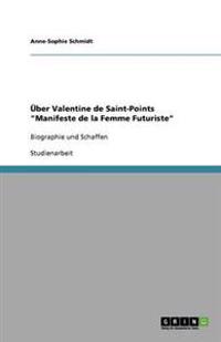 Über Valentine de Saint-Points "Manifeste de la Femme Futuriste"