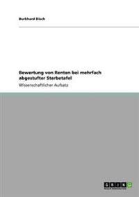 Bewertung von Renten bei mehrfach abgestufter Sterbetafel
