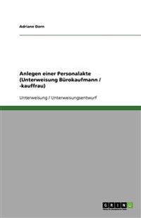 Anlegen einer Personalakte (Unterweisung Bürokaufmann / -kauffrau)