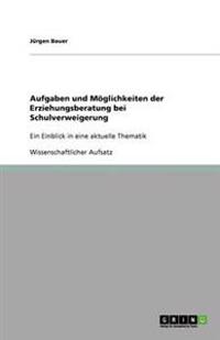 Aufgaben und Möglichkeiten der Erziehungsberatung bei Schulverweigerung