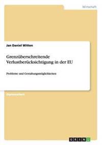 Grenzüberschreitende Verlustberücksichtigung in der EU