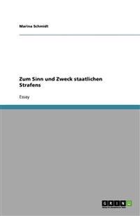 Zum Sinn und Zweck staatlichen Strafens