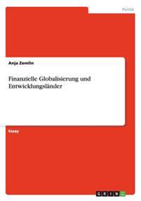 Finanzielle Globalisierung und Entwicklungslander
