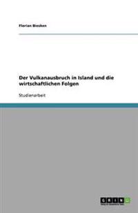 Der Vulkanausbruch in Island und die wirtschaftlichen Folgen