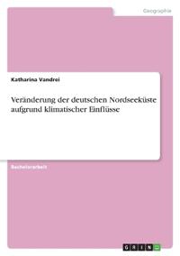 Veränderung der deutschen Nordseeküste aufgrund klimatischer Einflüsse