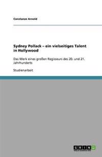 Sydney Pollack - ein vielseitiges Talent in Hollywood