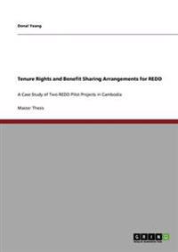 Tenure Rights and Benefit Sharing Arrangements for REDD