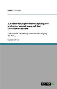 Zur Veränderung der  Fremdkapitalquote und  seiner Auswirkung auf den  Unternehmenswert