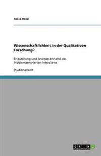 Wissenschaftlichkeit in der Qualitativen Forschung?