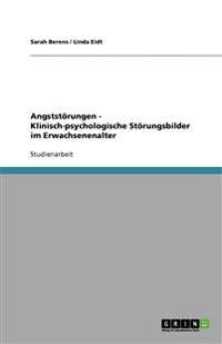Angststörungen - Klinisch-psychologische Störungsbilder im Erwachsenenalter