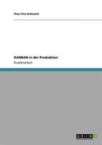 Das KANBAN-Konzept in der Just-in-Time-Produktion