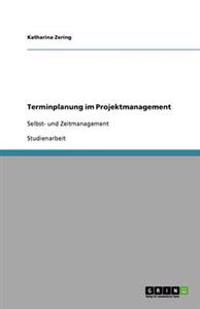 Terminplanung im Projektmanagement