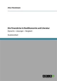 Die Finanzkrise in Realökonomie und Literatur