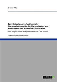 Zum Bedeutungsverlust formaler Standardisierung für die Marktrelevanz von Audio-Standards zur Online-Distribution