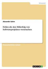 Fehler, die den Misserfolg von Softwareprojekten verursachen