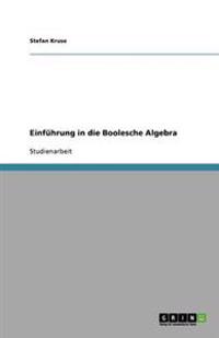 Einführung in die Boolesche Algebra